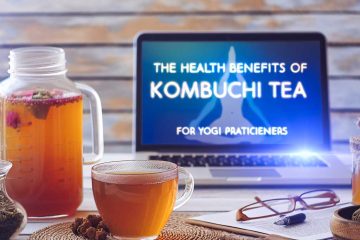 The Health Benefits of Kombucha Tea for Yogi Practitioners